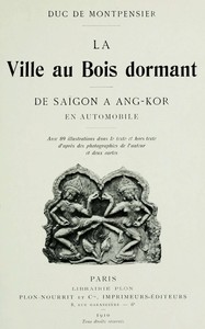 Cover of La Ville au Bois dormant : $b De Saïgon à Ang-Kor en automobile