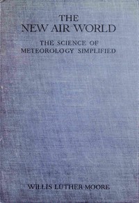 Cover of The new air world : $b The science of meteorology simplified