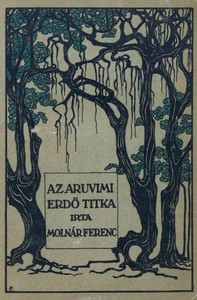 Cover of Az aruvimi erdő titka és egyéb szatirák