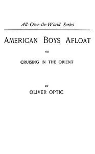 Cover of American boys afloat : $b or, Cruising in the Orient