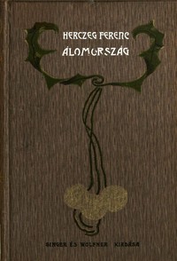 Cover of Álomország : $b Regény