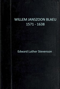 Cover of Willem Janszoon Blaeu, 1571-1638 : $b a sketch of his life and work, with an especial reference to his large world map of 1605, facsimile of the unique copy belonging to the Hispanic society of America