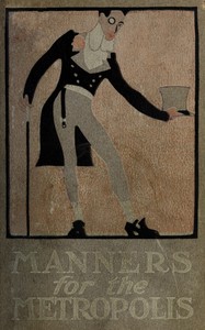 Cover of Manners for the metropolis : $b An entrance key to the fantastic life of the 400