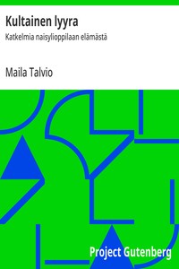 Cover of Kultainen lyyra : $b Katkelmia naisylioppilaan elämästä