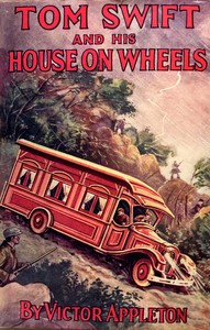 Cover of Tom Swift and his house on wheels : $b A trip to the mountain of mystery
