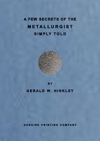 Cover of A few secrets of the metallurgist simply told