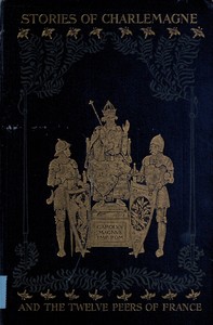 Cover of Stories of Charlemagne and the twelve Peers of France : $b from the old romances