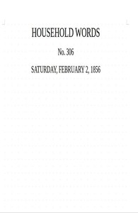 Cover of Household words, no. 306, February 2, 1856 : $b A weekly journal
