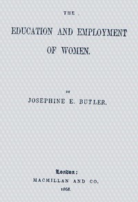 Cover of The education and employment of women