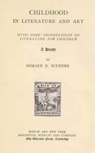 Cover of Childhood in literature and art, with some observations on literature for children : $b A study