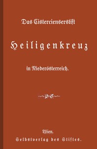 Cover of Das Cistercienserstift Heiligenkreuz in Niederösterreich
