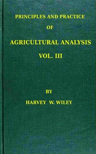 Cover of Principles and practice of agricultural analysis. Volume 3 (of 3), Agricultural products