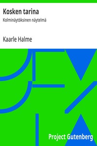 Cover of Kosken tarina : $b Kolminäytöksinen näytelmä