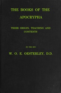 Cover of The books of the Apocrypha : $b their origin, teaching and contents