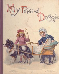 Cover of My friend Doggie; or, An only child