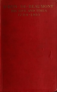 Cover of D'Eon de Beaumont, his life and times : $b Compiled chiefly from unpublished papers and letters