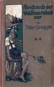 Cover of Als ich noch der Waldbauernbub war. Band 2 Für die Jugend ausgewählt aus den Schriften Roseggers vom Hamburger Jugendschriftenausschuß.