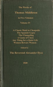 Cover of The works of Thomas Middleton, Volume 4 (of 5)