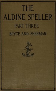 Cover of The Aldine speller, part three : $b for grades five and six