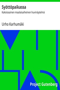 Cover of Syöttöpaikassa : $b Kaksiosainen maalaisaiheinen huvinäytelmä