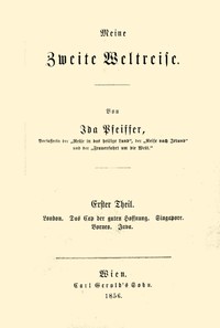 Cover of Meine zweite Weltreise : $b Erster Theil : London. Das Cap der guten Hoffnung. Singapore. Borneo. Java.