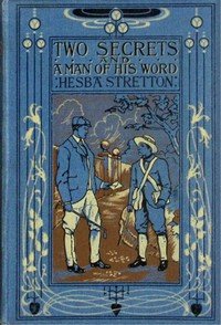 Cover of Two secrets, and, A man of his word