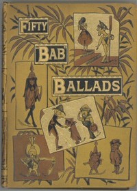 Cover of Fifty "Bab" Ballads: Much Sound and Little Sense