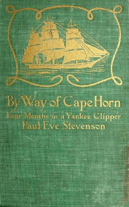 Cover of By way of Cape Horn : $b four months in a Yankee clipper