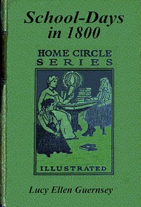 Cover of School-days in 1800 : $b or, education as it was a century since