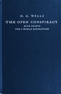 Cover of The open conspiracy : $b Blue prints for a world revolution