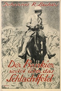 Cover of Der Bankier reitet über das Schlachtfeld : $b Erzählung