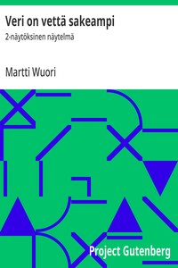 Cover of Veri on vettä sakeampi : $b 2-näytöksinen näytelmä