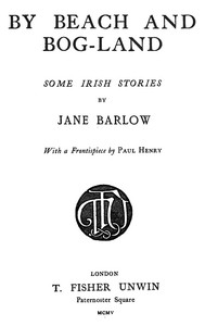 Cover of By beach and bog-land : $b Some Irish stories