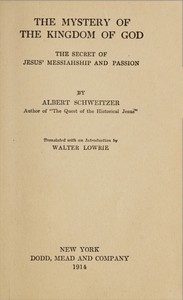 Cover of The mystery of the Kingdom of God : $b The secret of Jesus' messiahship and passion