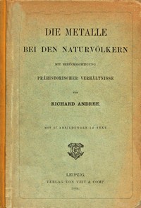 Cover of Die Metalle bei den Naturvölkern : $b Mit Berücksichtigung prähistorischer Verhältnisse