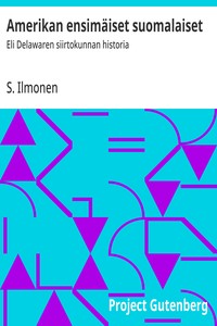 Cover of Amerikan ensimäiset suomalaiset : $b Eli Delawaren siirtokunnan historia