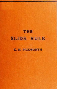Cover of The slide rule : $b a practical manual
