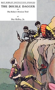 Cover of The double dagger : $b or, Nat Ridley's Mexican trail