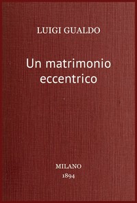 Cover of Un matrimonio eccentrico : $b romanzo