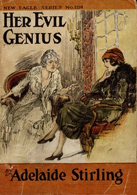 Cover of Her evil genius : $b or, Within love's call