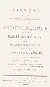 Cover of The history of the rise, progress, and establishment of the independence of the United States of America, Vol. 1 (of 3) : $b Including an account of the late war, and of the thirteen colonies, from their origin to that period