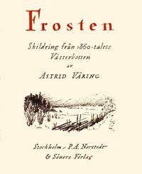 Cover of Frosten : $b Skildring från 1860-talets Västerbotten