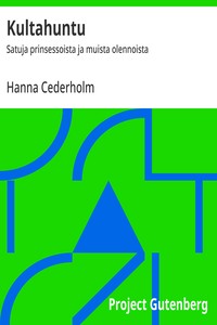 Cover of Kultahuntu : $b Satuja prinsessoista ja muista olennoista