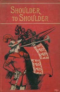Cover of Shoulder to shoulder : $b A story of the stirring times of old