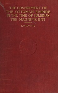 Cover of The government of the Ottoman Empire in the time of Suleiman the Magnificent