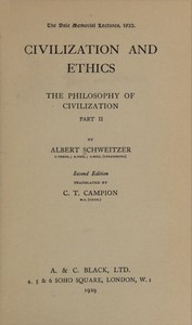 Cover of Civilization and ethics : $b The philosophy of civilization, part 2
