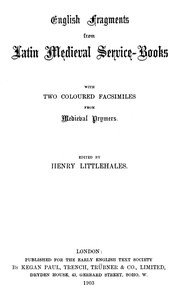 Cover of English fragments from Latin medieval service-books : $b with two coloured facsimiles from medieval prymers