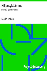 Cover of Hiljentykäämme : $b Puheita ja kertoelmia