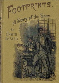 Cover of Footprints : $b A story of the snow