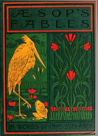 Cover of Æsop's fables in words of one syllable